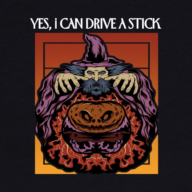 Yes I can drive a stick Wizard pumpkin Halloween by Prints by Hitz